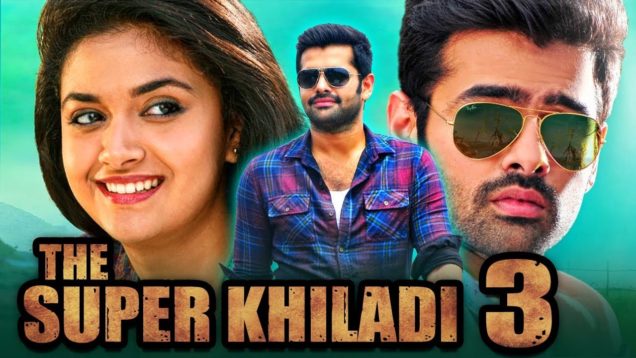 The Super Khiladi 3 (Nenu Sailaja) Telugu Hindi Dubbed Full Movie | Ram Pothineni, Keerthy Suresh