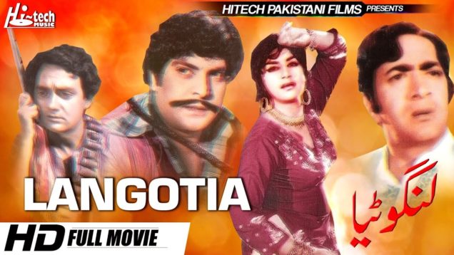 LANGOTIA B/W (FULL MOVIE) – NAGHMA & HABIB – OFFICIAL PAKISTANI MOVIE