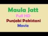 MAULA JATT FULL HD BUJABI PAKISTANI MOVIE