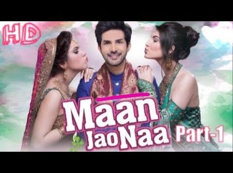 Maan Jao Naa Hindi Movie Part-1 | Elnaaz Norouzi | Adeel Chaudhry | Ghana Ali