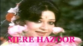 Mere Hazoor 1977 (Urdu+Hindi )Pakistani Classics Musical Movie