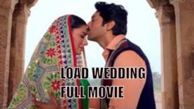 NEW HINDI PAKISTANI MOVIE (LOAD WEDDING)KHANZZ JI