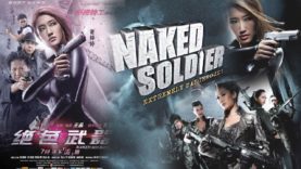 Naked Soldier (2012) Full Movie in English | Sammo Hung |Jennifer Tse | Action – Crime – Drama | IOF