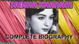 PAKISTANI FILM STAR SABIHA KHANAM ,, COMPLITE URDU BAIOGRAPHY,,BY AMIRUDDIN AMIR RJ FM91