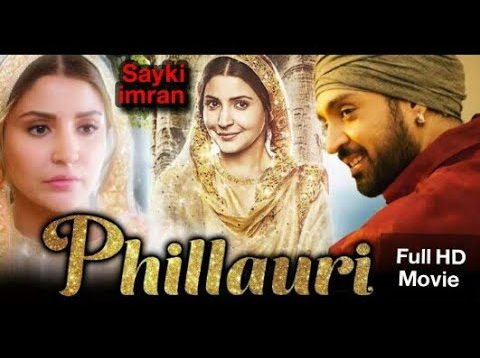 Phillauri Full Movie HD l Anushka Sharma, Diljit Dosanjh, Suraj Sharma, Mehreen Pirzada,