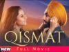 Qismat (Full Movie) HD । Ammy Virk । Sagun Mehta । Latest Punjabi Movies 2018