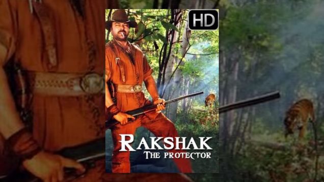 Rakshak : The Protector – Full Length Action Movie Dubbed In Hindi