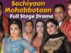 Sachiyaan Mohabbataan | New Full Stage Drama 2018 | Naseem Vicky – Best Pakistani Stage Drama