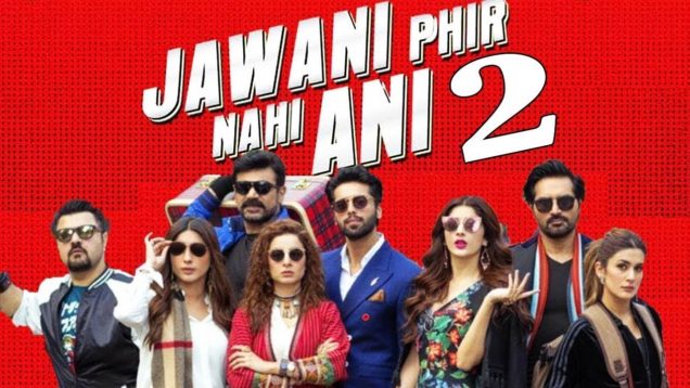 Jawani Phir Nahi Ani 2 Full HD Movie New Pakistani Fahad Mustafa Kubra Khan Mawra Hocane ARY Films