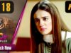 Khafa Khafa Zindagi – Episode 18 | Aplus Dramas | Ali Safina, Sumbul Iqbal | Pakistani Drama