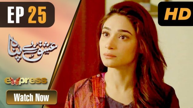 Pakistani Drama | Ishq Bepanah – Episode 25 | Express TV Dramas | Shameen, Azeeka Daniel, Rana Majid