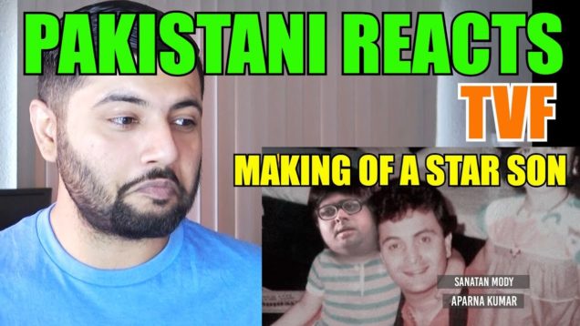 Pakistani Reacts to TVF Making Of A Star Son