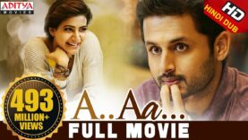 A Aa Hindi Dubbed Full Movie New | Nithiin, Samantha, Anupama Parameshwaran | Trivikram