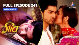 FULL EPISODE-241 | Geet-Maan Lautenge Delhi | Geet Hui Sabse Parayi | गीत हुई सबसे पराई