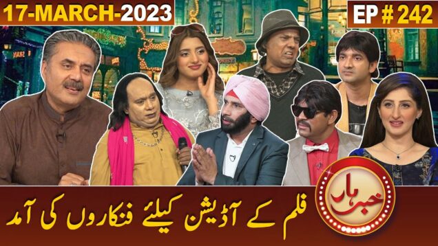 Khabarhar with Aftab Iqbal | 17 March 2023 | Episode 242 | GWAI