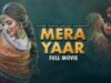 Mera Yaar (میرا یار)| Full Movie | Mohsin Abbas Haider & Nazish Jahangir | A True Love Story | IAM2G