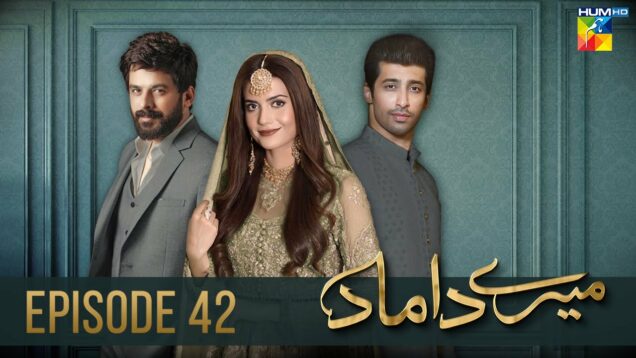 Mere Damad – Episode 42 [ Washma Fatima – Humayun Ashraf ] 9th March 2023 – HUM TV