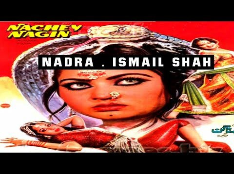 NACHAY NAGIN (1987) – NADRA, ISMAIL SHAH, SULTAN RAHI – OFFICIAL PAKISTANI MOVIE