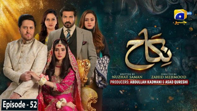 Nikah Episode 52 – [Eng Sub] – Haroon Shahid – Zainab Shabbir – 12th March 2023  – HAR PAL GEO