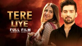 Tere Liye (تیرے لیے) | Full Film | Ushna Shah And Muneeb Butt | Love Has No Limits | C4B1G