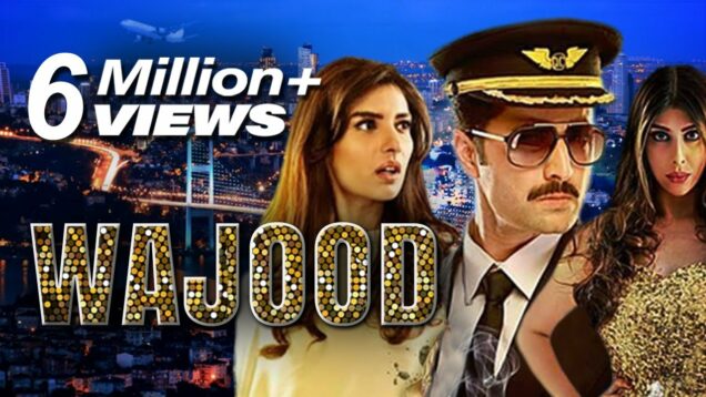 WAJOOD | Full HD 2018 | Danish Taimoor, Aditi Singh, Jawed Sheikh, Saeeda Imtiaz | BVC PAKISTANI