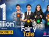 Fairy Tale EP 15 – 6th Apr 23 – Presented By Sunsilk, Powered By Glow & Lovely, Associated By Walls