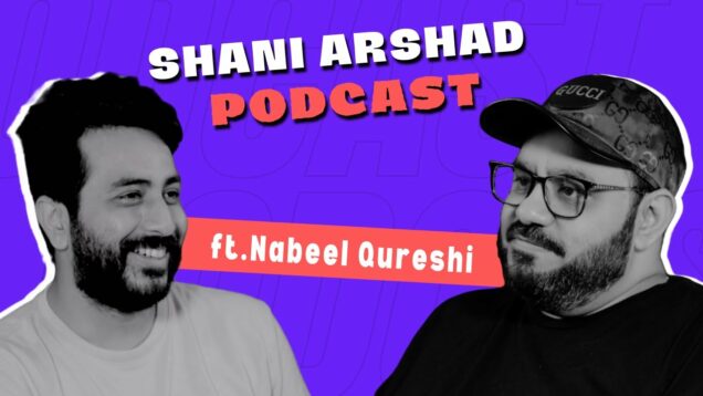 Film Industry, Pakistani Content and Nabeel Qureshi's Journey | Shani Arshad Podcast