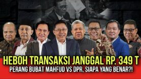 HEBOH TRANSAKSI JANGGAL 349 T // PERANG BUBAT MAHFUD VS DPR, SIAPA YANG BENAR?!