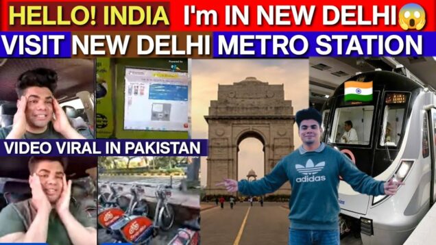 HELLO INDIA I AM IN NEW DELHI | VISIT NEW DELHI METRO STATION | VIRAL VIDEO IN PAKISTAN | DailySwag