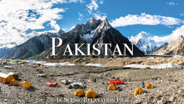 Pakistan 4K – Scenic Relaxation Film With Calming Music