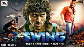 SWING || 2023__Superhit Full Hd Action Blockbuster Movie__ Tiger Shroff New Upcoming Action Movie