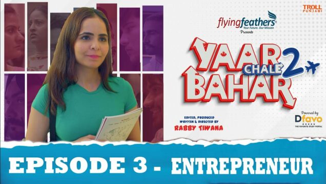 Yaar Chale Bahar Season 2 | Episode 3 – Entrepreneur | Latest Punjabi Web Series 2023