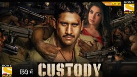 Custody Full Movie 2023 || Naga Chaitanya, Krithi Shetty New Release South Hindi Dubbed Movie 2023