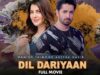 Dil Dariyaan (دل داریاں) | Full Movie |  Danish Taimoor, Areeba Habib | Heartbreaking Story | IAM2G