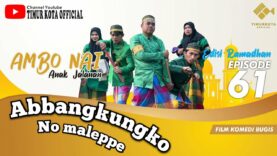 episode 61 | ambo nai anak jalanan | komedi bugis | special LEBARAN