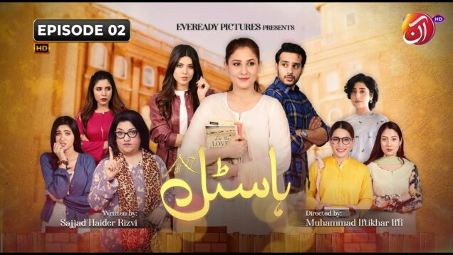 Hostel Episode 02 [Eng Sub] – #HinaAltaf #UsamaKhan #AimanZaman – 02 May 2023 – AAN TV