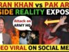 IMRAN KHAN VS PAK ARMY LATEST INSIDE REALITY EXPOSED | REAL ENTERTAINMENT TV SOHAIB CHAUDHARY VIRAL