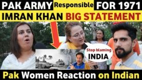 PAK ARMY RESPONSIBLE FOR 1971 W@R SAY'S IMRAN KHAN |REAL TV PAKISTANI REACTION ON INDIA