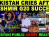 PAKISTAN CRIES AFTER KASHMIR G20 SUCCESS | PAKISTAN PUBLIC AGGRESSIVE REACTION ON INDIA | SANA AMJAD