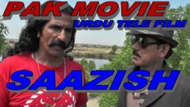 Saazish Pakistani Movie  Urdu Hindi Sindhi Tele Film Action  Film 2021 October 2022 New Full Movie