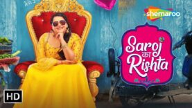 Saroj Ka Rishta Full Movie (HD) –  Sanah Kapur – Kumud Mishra – Supriya Pathak – Hindi Comedy Movie