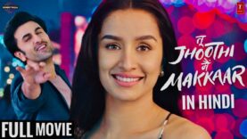 Tu Jhoothi Main Makkaar Full Movie 2023 | Ranbir Kapoor, Shraddha Kapoor, Latest Movie 2023 Full