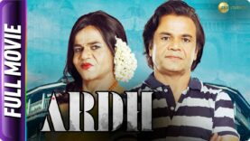 Ardh – Superhit Hindi Movie – Rajpal Yadav, Rubina Dilaik, Hiten Tejwani – Zee Studios