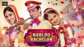 Babloo Bachelor – Latest Hindi Comedy Movie – Sharman Joshi, Tejashri Pradhan, Pooja Chopra