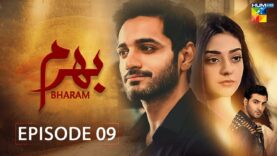 Bharam – Episode 09 – Wahaj Ali – Noor Zafar Khan – Best Pakistani Drama – HUM TV