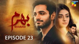 Bharam – Episode 23 – Wahaj Ali – Noor Zafar Khan – Best Pakistani Drama – HUM TV