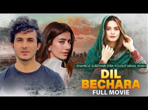 Dil Bechara | Full Movie | Syra Yousuf And Shehroz Sabzwari | Pakistani Movie