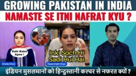 Growing Pakistan In India – Indian Muslims Ko Namaste Se Itni Nafrat Kyu ? | Real Facts