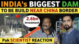 INDIA'S BIGGEST HYDROPOWER PROJECT NEAR CHINA BORDER | PAKISTANI REACTION ON INDIA REAL TV LATEST