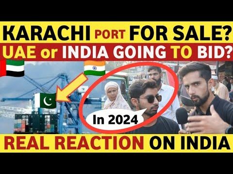 KARACHI PORT FOR SALE? | INDIA OR UAE GOING TO BID? | PAKISTANI REACTION ON INDIA REAL TV VIRAL